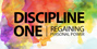 Discipline One